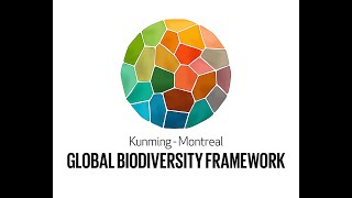 The Kunming-Montreal Global Biodiversity Framework