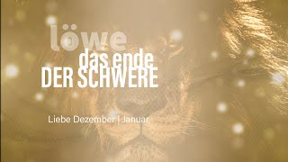 Löwe Liebe Dezember | Januar: Das Ende der Schwere💓💖