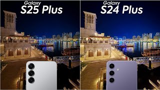 Samsung S25 Plus vs Samsung S24 Plus Camera Test Comparison