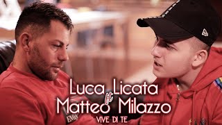 Luca Licata Ft. Matteo Milazzo - Vive di te (Ufficiale 2019)