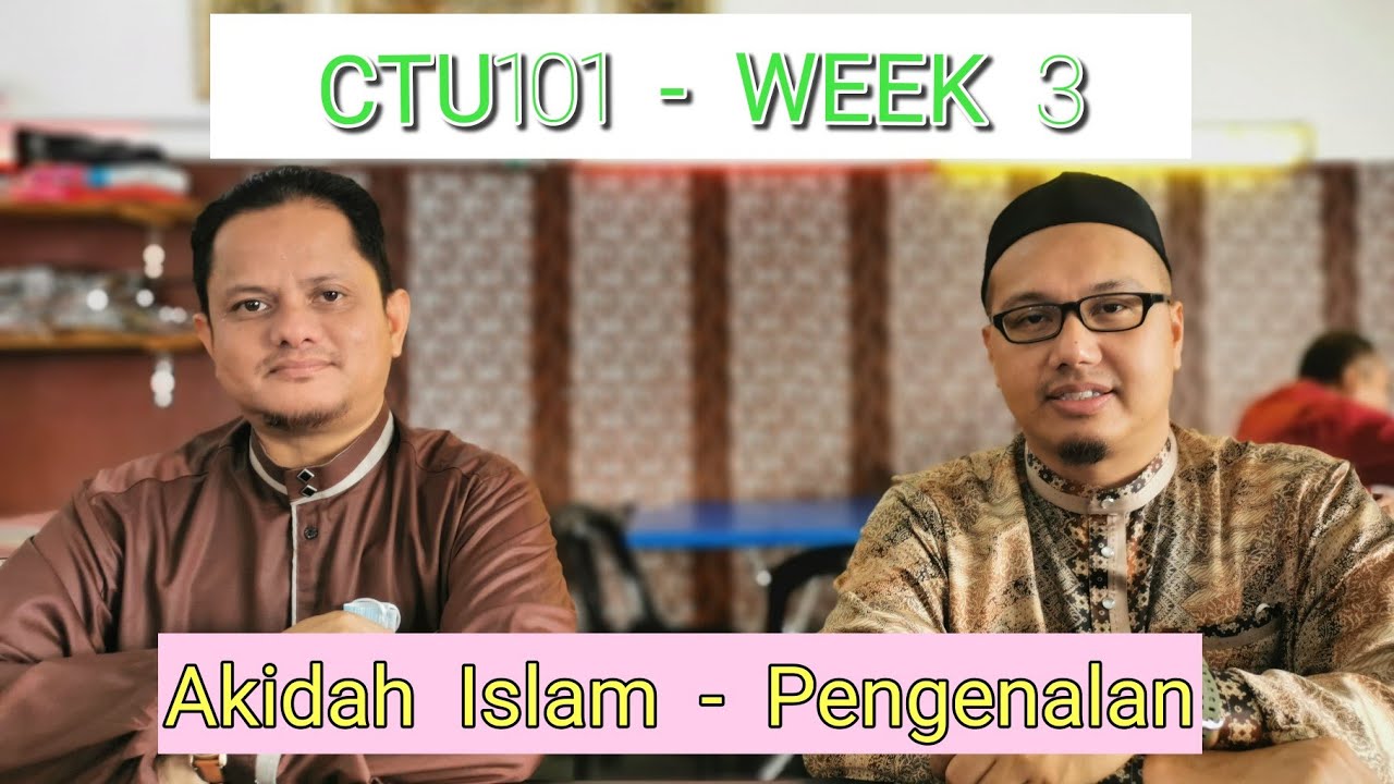 Ctu101 Minggu 3 Akidah Youtube