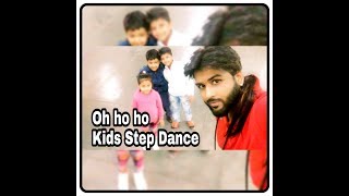 Oh ho ho || Hindi Midium || Easy Step For Kids || Dance Cover Shibu Aarna & Arnab