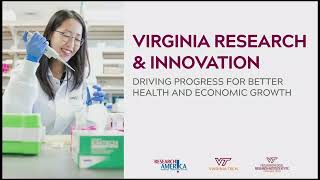 Virginia Research & Innovation: Driving Progress for Better Health and Economic Growth