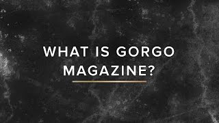 What is GORGO Magazine?