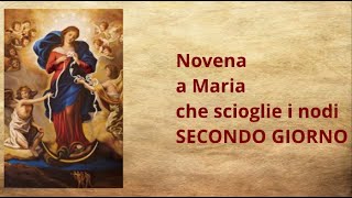 Novena a Maria che scioglie i nodi SECONDO GIORNO