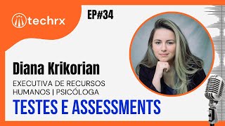 TUDO SOBRE TESTES DE COMPORTAMENTO E PERSONALIDADE - DIANA KRIKORIAN | EP34