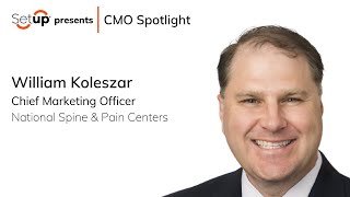 CMO Spotlight | Bill Koleszar - National Spine \u0026 Pain Centers