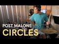 Post Malone - Circles (Drum Cover)