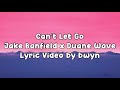 Can’t Let Go - Jake Banfield x Duane Wave (Official Lyric Video)