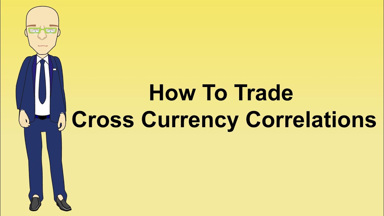 How To Trade Cross Currency Correlations - YouTube