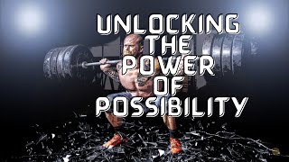 Unlocking The Power of Possibility | Mindset and Confidence | Motivational video