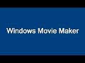 Windows Movie Maker - A Brief History