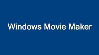 Windows Movie Maker - A Brief History