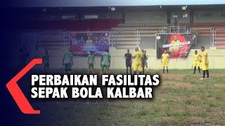 Anggota Dewan Minta Fasilitas Sepak Bola di Kalbar Dibenahi