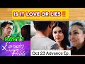 IS IT LOVE OR LIES ⁉️ LAVENDER FIELDS - OCT 24 ADVANCE EPISODE