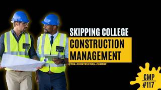 #117 How He Become A Construction Project Manager & Doubled His Salary Without A College Degree!
