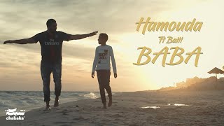 Hamouda ft. Balti - Baba (Official Music Video) | حمودة وبلطي - بابا