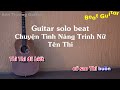 karaoke chuyện tình nàng trinh nữ tên thi guitar solo beat acoustic anh trường guitar