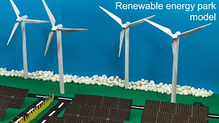 Renewable energy park working model for science project | Wind mill turbine paper model | Solar park