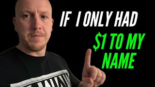 Make Money Online Even With $1 To Your Name