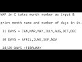 wap in c  takes month number as input and print month name & number of days in it using switch case