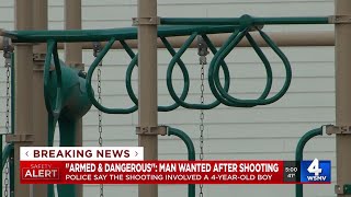 ‘Armed and dangerous’: Man wanted for shooting involving 4-year-old