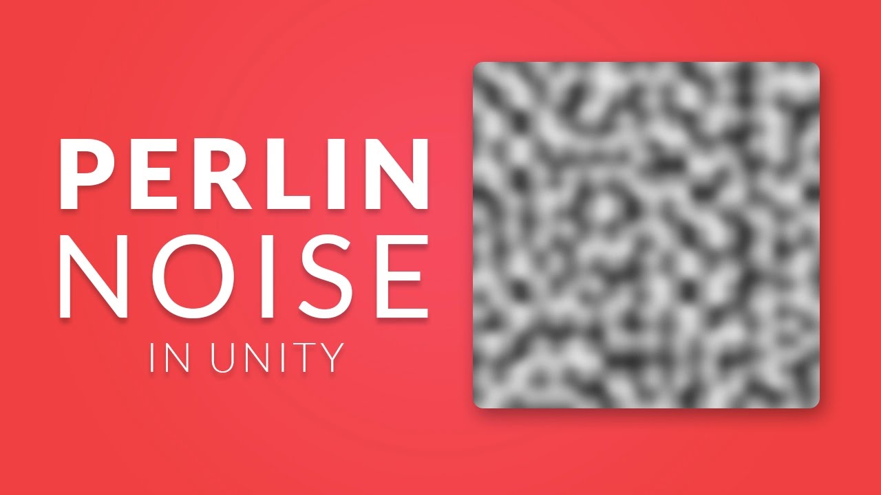 PERLIN NOISE In Unity - Procedural Generation Tutorial - YouTube