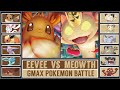 GMAX EEVEE vs GMAX MEOWTH | Gigantamax Pokémon Battle