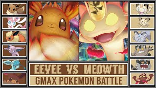 GMAX EEVEE vs GMAX MEOWTH | Gigantamax Pokémon Battle