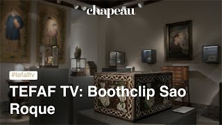 TEFAF TV: Boothclip Sao Roque