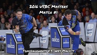 2016 USBC Masters Match #1 - Tom Daugherty V.S. Wes Malott