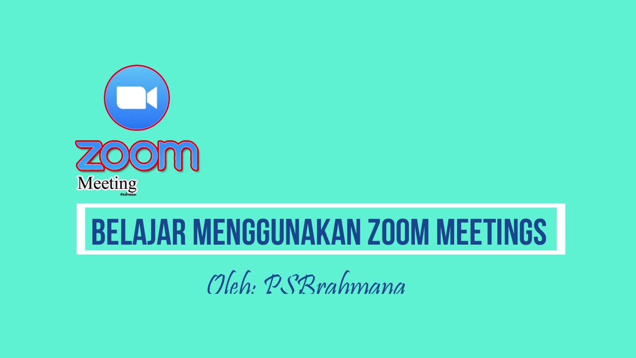 BELAJAR MENGGUNAKAN ZOOM MEETINGS BAGI PEMULA - YouTube