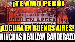 ¡HINCHAS ENLOQUECEN! MILES DE HINCHAS PERUANOS REALIZAN BANDERAZO EN BUENOS AIRES