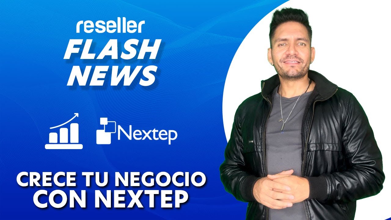 Flash News Ya Estás Creciendo Tu Negocio Con Nextep Youtube