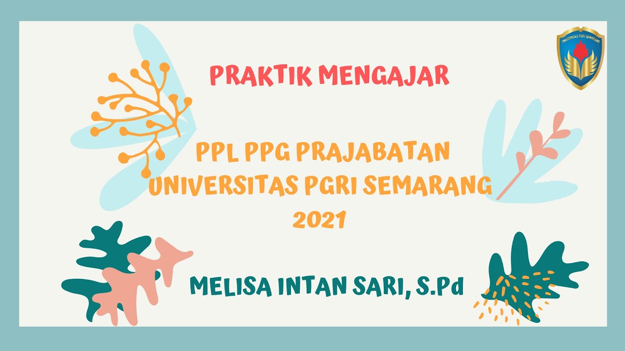 PPL 3 PRAKTIK MENGAJAR MANDIRI 1 | PPL PPG PRAJABATAN UNIVERSITAS PGRI ...