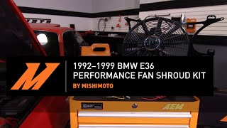 1992–1999 BMW E36 Performance Fan Shroud Kit Installation Guide By Mishimoto