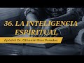 La Inteligencia Espiritual - Apóstol Dr. Othoniel Ríos Paredes