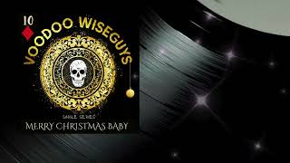 VOODOO WISEGUYS - Merry Christmas Baby