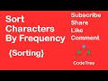 Sort Characters By Frequency [LeetCode 451] | Bucket Sort O(n) Time | Approach and Intuition