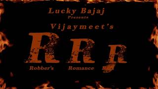 RRR - Vijaymeet's RRR Promo - Lucky Bajaj Studio - Lucky Bajaj - Vijaymeet