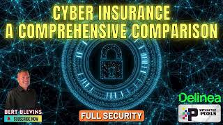 Cyber Insurance A Comprehensive Comparison with Bert Blevins