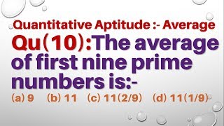 Q10 | The average of first nine prime numbers is | Quantitative Aptitude- Average | Gravity Coaching