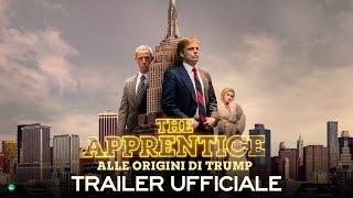 THE APPRENTICE - Alle origini di Trump | Nuovo Trailer Italiano