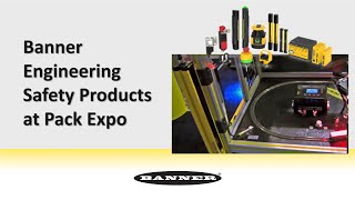 Banner Engineering Safety Products at Pack Expo