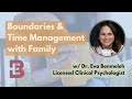 Boundaries, Time Management & Family