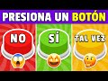 SÍ o NO o TAL VEZ 🟢🔴🟡 | ¡Elige un BOTÓN...! 😱