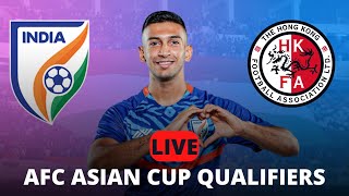India Vs Hong-Kong Live Watchalong | AFC Asian Cup Qualifiers Live