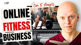 How to Start an Online Fitness Business And Kiss The Gym Goodbye