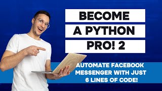 Easily Automate Facebook Messenger With Python! 2