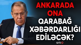 Türkiyədə kritik görüş: Ankarada Lavrova Qarabağ mesajı veriləcək? - CANLI